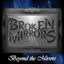 Broken Mirrors : Beyond the Mirrors